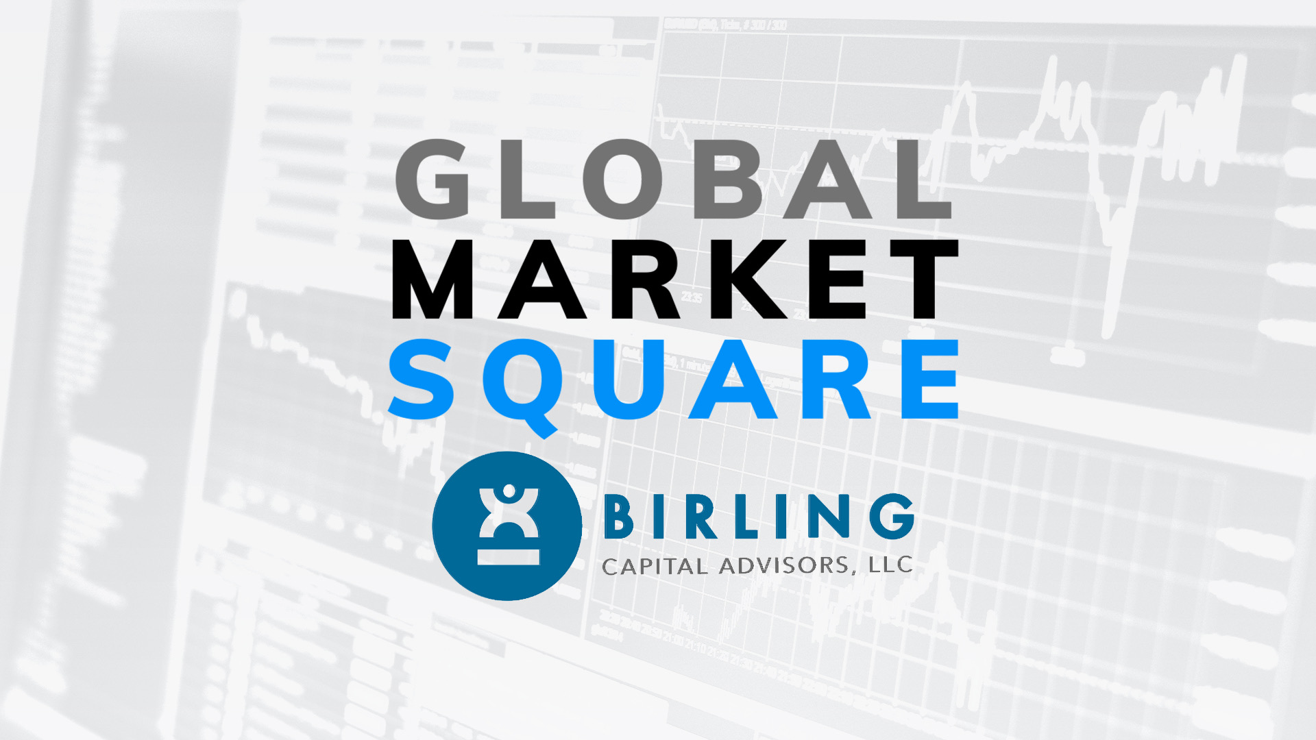 El COVID Crash destruye los mercados- Global Market Square – presentado por Birling Capital
